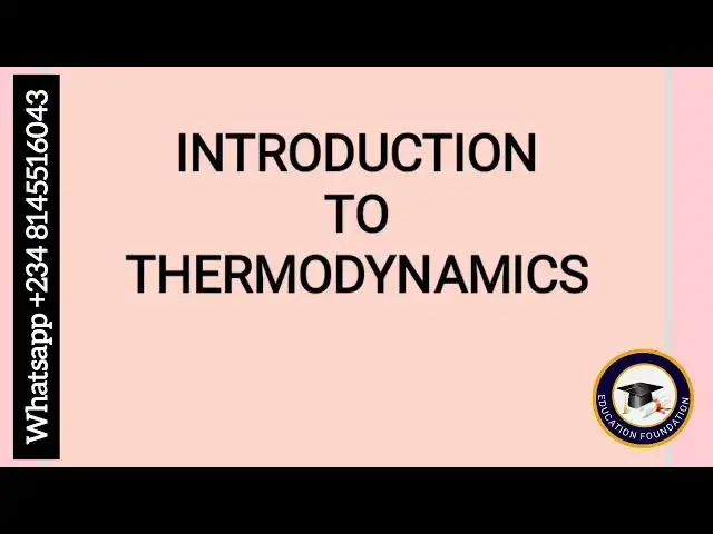 'Video thumbnail for Introduction to Thermodynamics. #educationfoundationtutorials #thermodynamics'