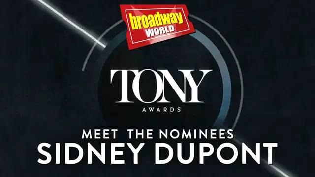 'Video thumbnail for Meet the 2022 Tony Nominees: PARADISE SQUARE's Sidney DuPont'