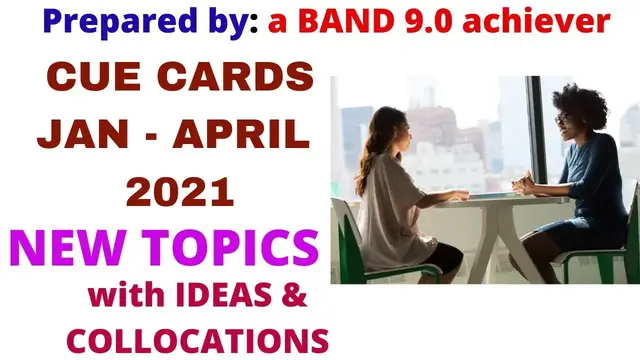 'Video thumbnail for CUE CARDS JANUARY TO APRIL 2021 | Recent IELTS Speaking | Ideas, Collocations, Topic Vocabulary'