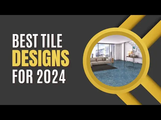 'Video thumbnail for 12 Best Tile Designs for 2024'