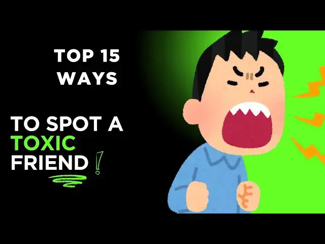 'Video thumbnail for Top 15 Ways to Spot a Toxic Friend Before It’s Too Late'