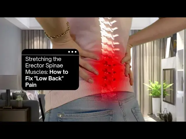 'Video thumbnail for Stretching the Erector Spinae Muscles: Relieve Back Pain'