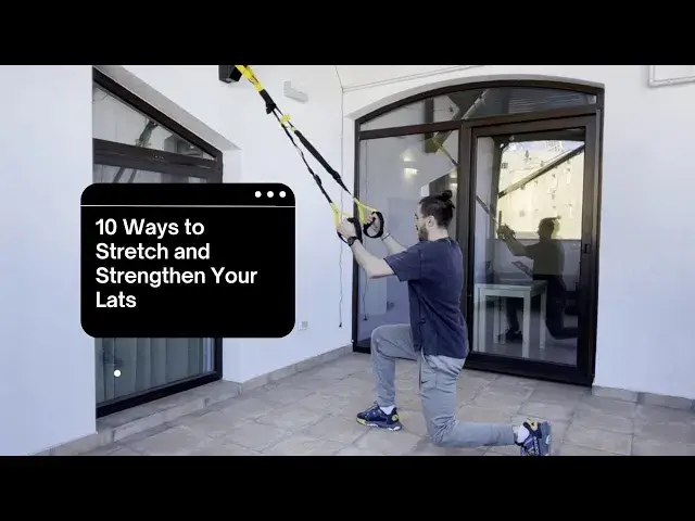 'Video thumbnail for 10 Ways to Strengthen and Stretching the Lats'