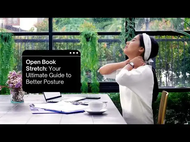 'Video thumbnail for Open Book Stretch: Your Ultimate Guide to Better Posture'