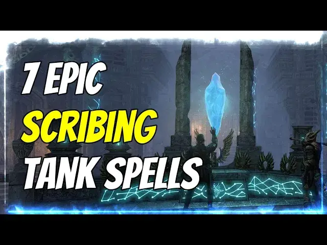 'Video thumbnail for 7 Epic Scribing Spells for Tanks | Elder Scrolls Online'