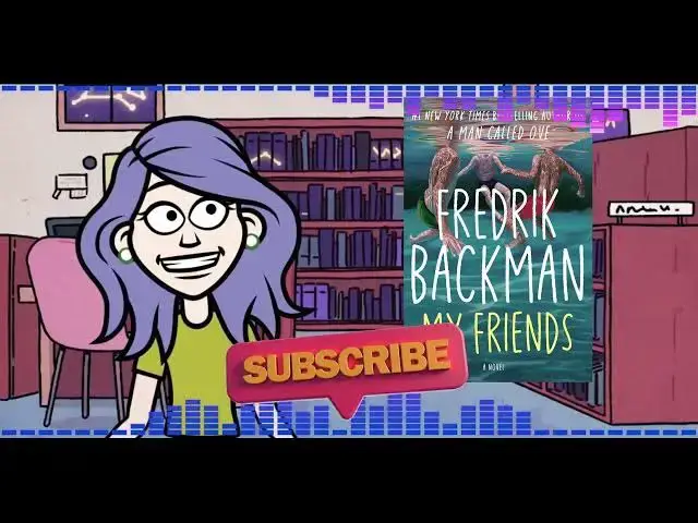 'Video thumbnail for My Friends: By Fredrik Backman (Book Review)'