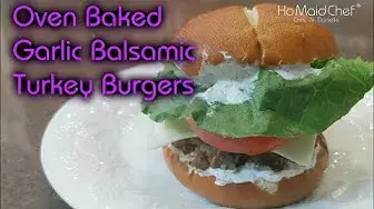 'Video thumbnail for Oven Baked Garlic Balsamic Turkey Burgers | Dining In With Danielle'