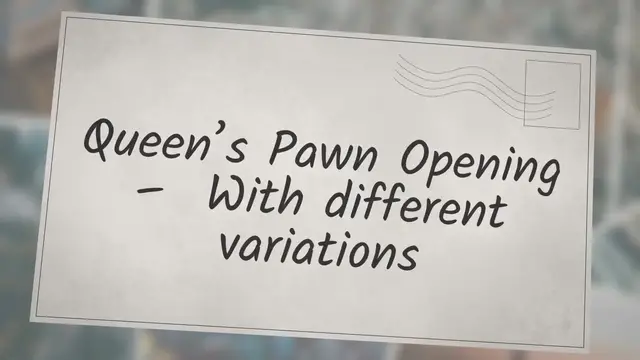 'Video thumbnail for Queen’s Pawn Opening – With different variations'