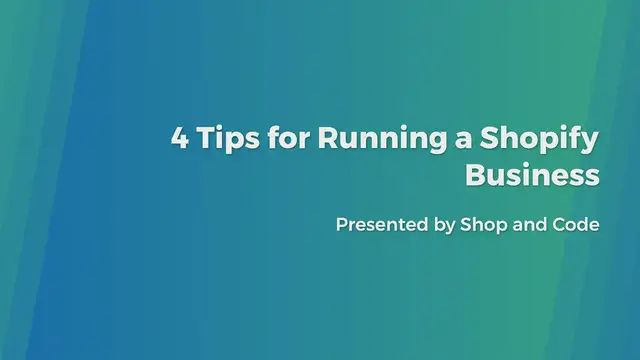 'Video thumbnail for 4 Tips for Running a Shopify Business'