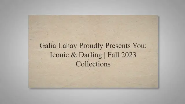 'Video thumbnail for Galia Lahav Proudly Presents You: Iconic & Darling'