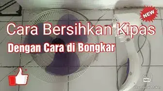 'Video thumbnail for Cara Bersihkan Kipas Angin Dengan Cara di Bongkar'