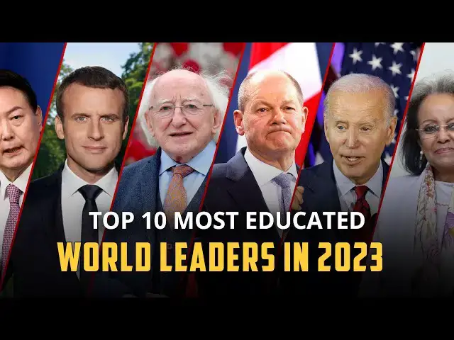 'Video thumbnail for Top 10 Most Educated World Leaders in 2023 | 12am News'