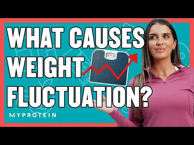'Video thumbnail for Why Weight Fluctuation Is Normal | Nutritionist Explains... | Myprotein'