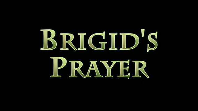 'Video thumbnail for Brigid's Prayer - or St Bridget's Prayer'