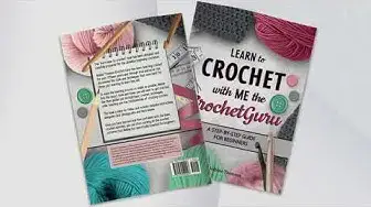 'Video thumbnail for My New Book! "Learn to Crochet With Me the Crochet Guru"'