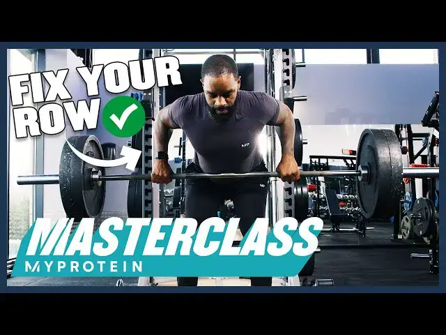 'Video thumbnail for How To PERFECT The Barbell Row | Masterclass | Myprotein'