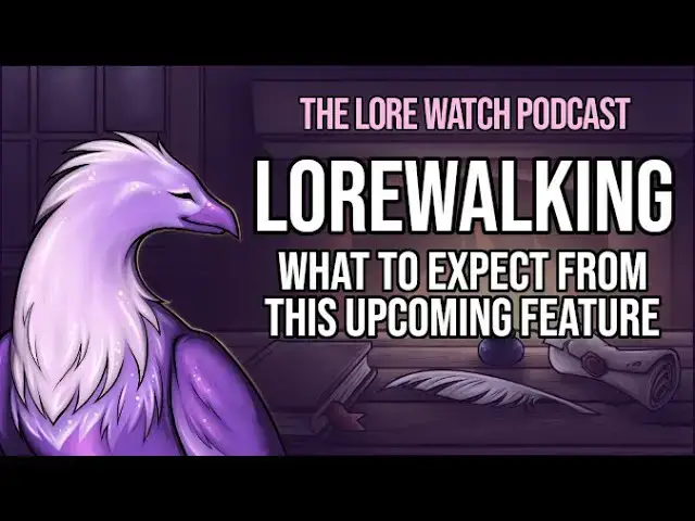 'Video thumbnail for Lorewalking: what to expect from this upcoming feature'