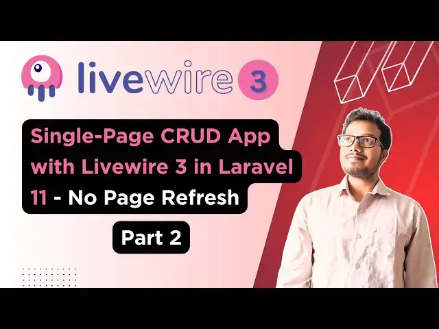 'Video thumbnail for Build a Single-Page CRUD App with Livewire 3 in Laravel 11 - No Page Refresh | Part 2 | Full Stack'