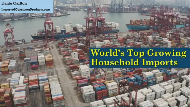 'Video thumbnail for World's Top Growing Household Imports'