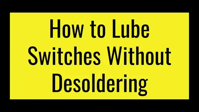 'Video thumbnail for How to Lube Switches Without Desoldering'