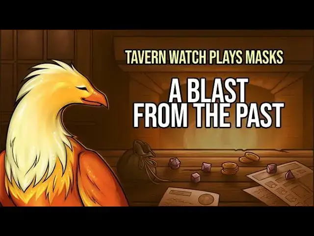 'Video thumbnail for Tavern Watch Plays Masks, Episode 3: A blast from the past'