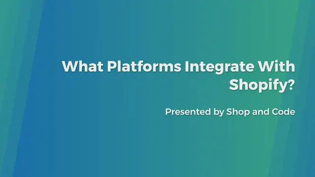 'Video thumbnail for What Platforms Integrate With Shopify?'