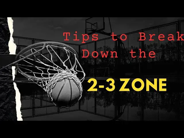 'Video thumbnail for Master the 2 3 Zone: 5 Game-Changing Tips to Break Down Any Defense'