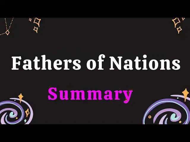 'Video thumbnail for Fathers of Nations Summary'