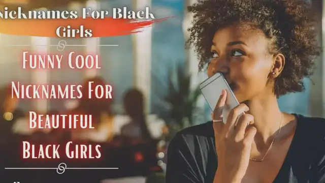 'Video thumbnail for Black Girls Nicknames | 98+ Funny Cool Nicknames For Black Girls'