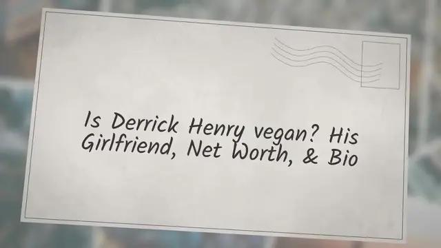 'Video thumbnail for Is Derrick Henry vegan? His Girlfriend, Net Worth, & Bio'