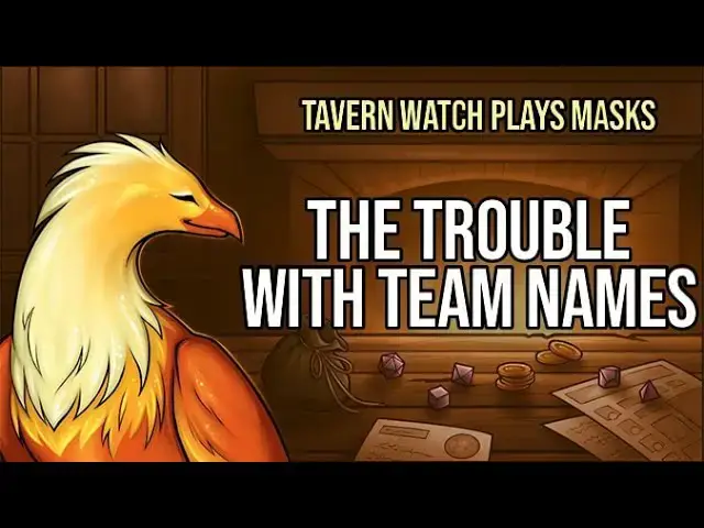 'Video thumbnail for Tavern Watch Plays Masks, Episode 1: The trouble with team names'