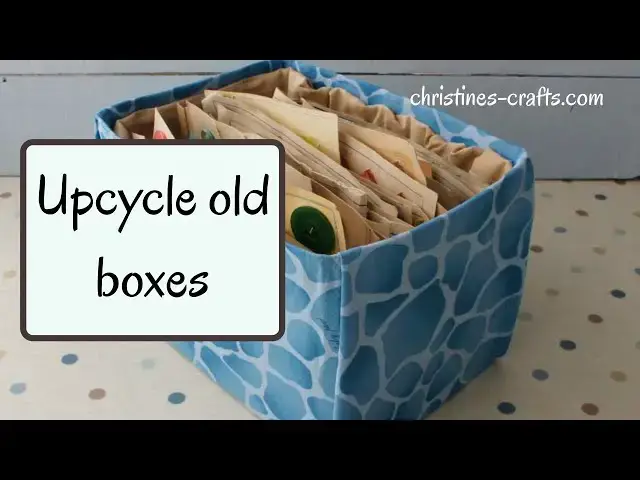'Video thumbnail for HOW TO DECORATE CARDBOARD BOXES WITH FABRIC - DIY UPCYCLE pretty storage for your home'