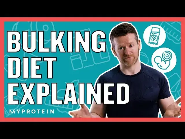 'Video thumbnail for How To Bulk Effectively: Bulking Diet Explained | Myprotein'