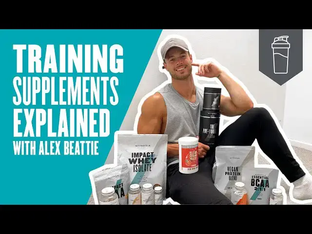'Video thumbnail for Training Supplements Explained With Alex Beattie | Myprotein'