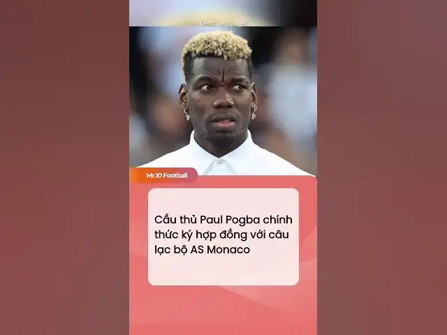 'Video thumbnail for Cầu thủ Paul Pogba chính thức ký hợp đồng với AS Monaco #dhlcgd ##asmonaco #sports #bongda'