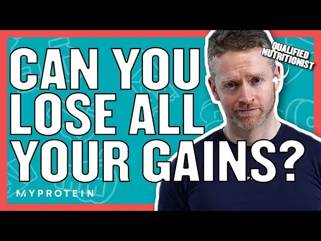 'Video thumbnail for How Fast Can You Lose Your Gains? | Nutritionist Explains... | Myprotein'