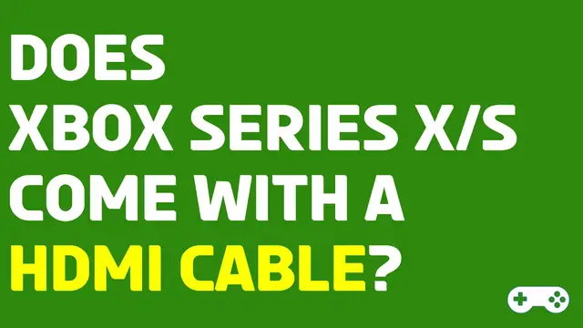 'Video thumbnail for Does Xbox Series Consoles Come With A HDMI Cable?'