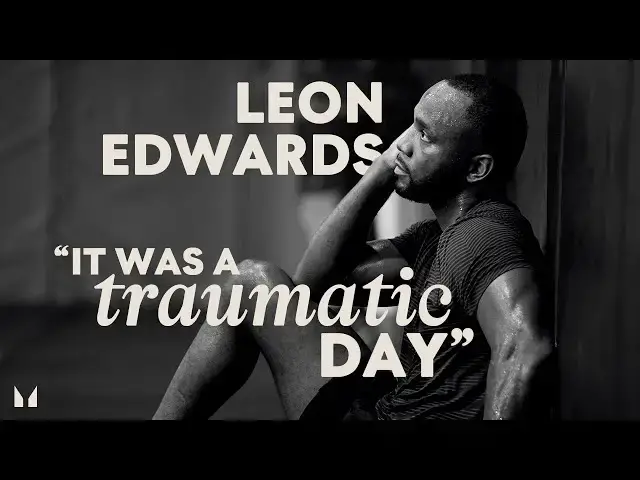'Video thumbnail for Leon Edwards tells his CRAZY story | From poverty & tragedy to UFC World Champion'