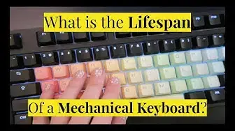 'Video thumbnail for How Long do Mechanical Keyboards Last & How to Make them Last Longer!'