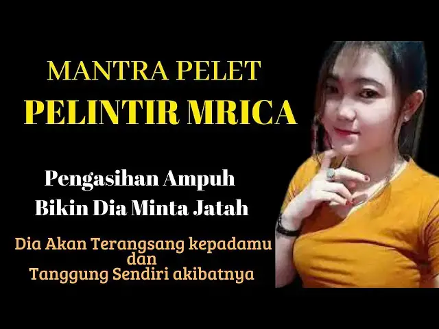 'Video thumbnail for PELET PELINTIR MERICA - ILMU PELET UNTUK MERANGSANG BIRAHI WANITA ATAU PRIA II AMPUH!!!'