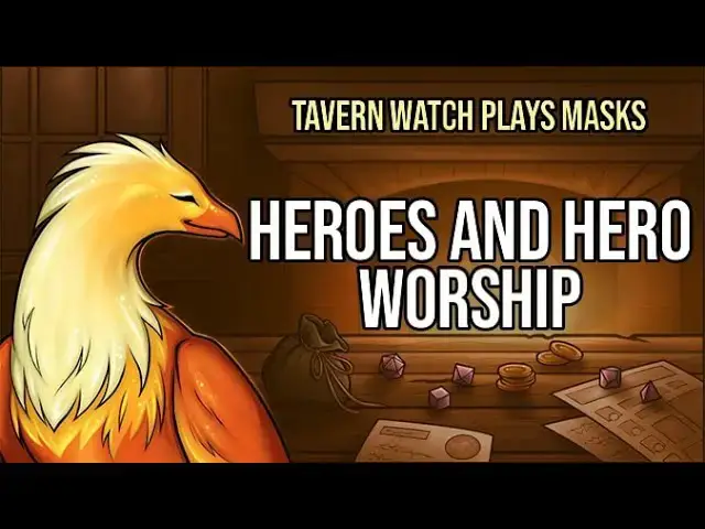 'Video thumbnail for Tavern Watch Plays Masks, Episode 2: Heroes and hero worship'