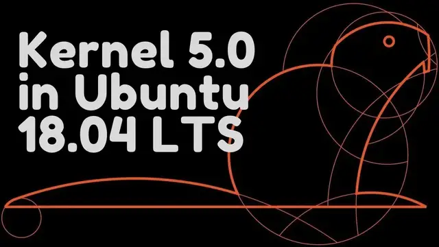 'Video thumbnail for How to Get Linux Kernel 5.0 in Ubuntu 18.04 LTS Right Now'