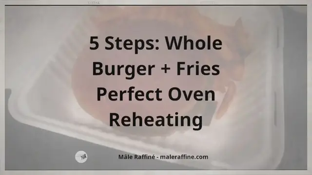 'Video thumbnail for 5 Pași: Burger Întreg + Cartofi Prăjiți Reîncălzirea Cuptorului Perfect'