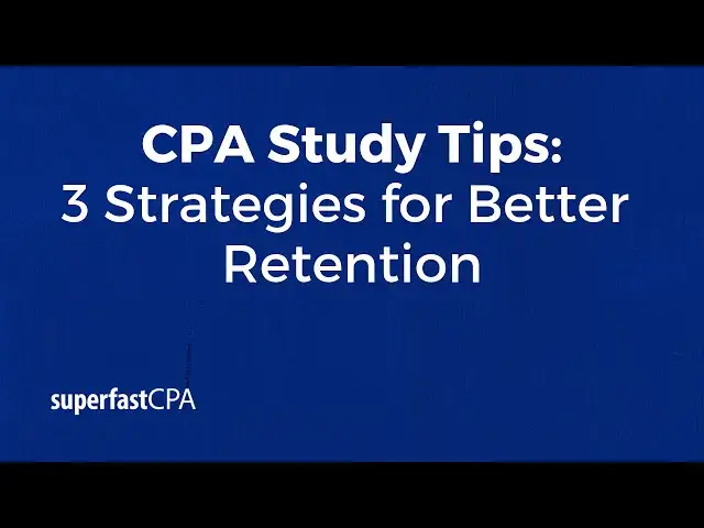 'Video thumbnail for CPA Study Tips: 3 Strategies for Better Retention'