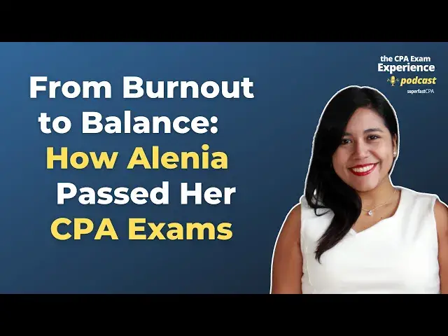 'Video thumbnail for From Burnout to Balance: How Alenia Passed Her CPA Exams'