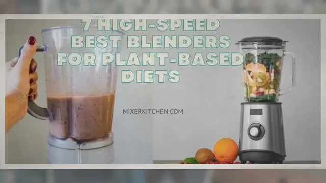 'Video thumbnail for 7 High-Speed Best Blenders for Plant-Based Diets (2022)'