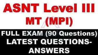 'Video thumbnail for ASNT Level III MT full mock examination Latest 90 Questions'