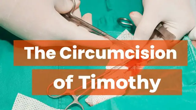 'Video thumbnail for The Circumcision of Timothy - Why Did Paul Circumcise Timothy?'