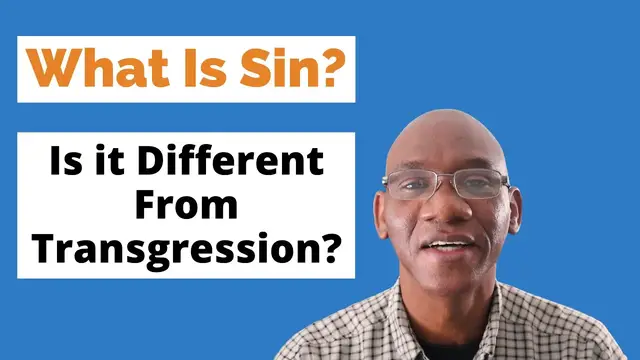'Video thumbnail for What Is Sin - Is It Different From Transgression? Bible Study With #LeroyADaley'