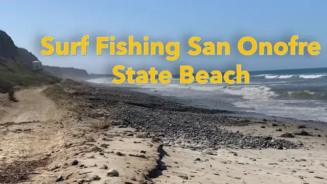 'Video thumbnail for Surf Fishing San Onofre State Beach'